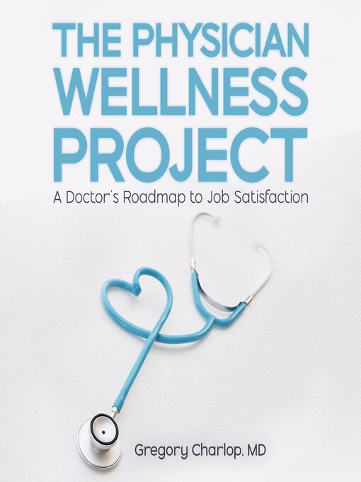 Title details for The Physician Wellness Project by Gregory Charlop, MD - Available